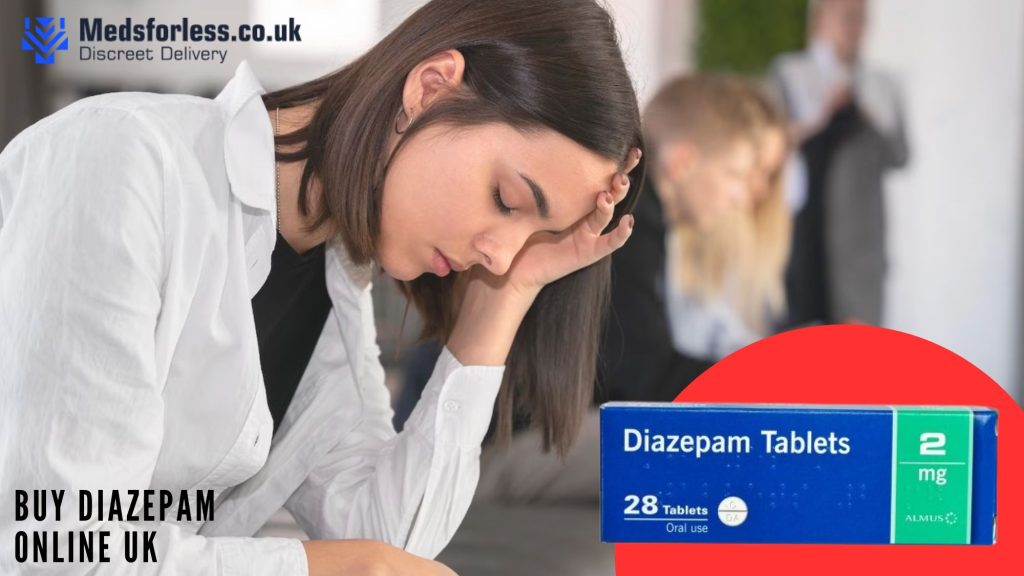 Buy Diazepam Online UK to Keep Anxiety under Control